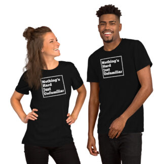 Nothing's Hard T-Shirt
